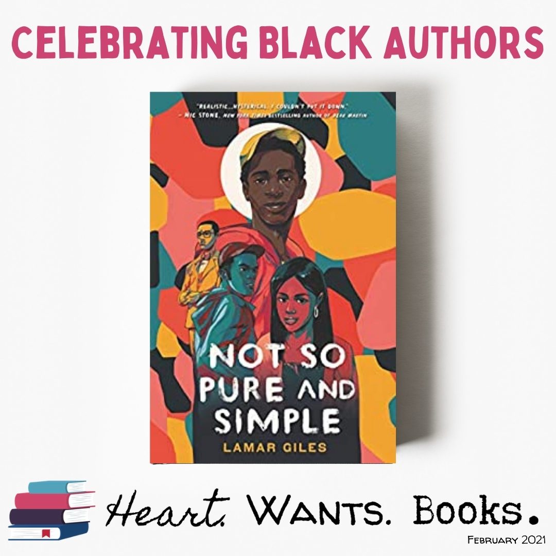 Not So Pure and Simple by Lamar Giles - Heart Wants Books